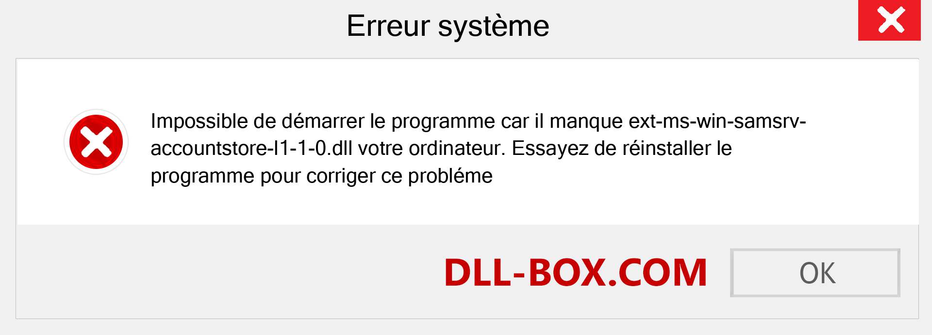 Le fichier ext-ms-win-samsrv-accountstore-l1-1-0.dll est manquant ?. Télécharger pour Windows 7, 8, 10 - Correction de l'erreur manquante ext-ms-win-samsrv-accountstore-l1-1-0 dll sur Windows, photos, images