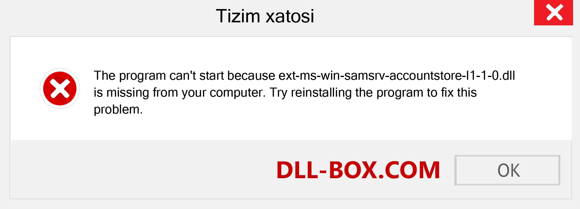 ext-ms-win-samsrv-accountstore-l1-1-0.dll fayli yo'qolganmi?. Windows 7, 8, 10 uchun yuklab olish - Windowsda ext-ms-win-samsrv-accountstore-l1-1-0 dll etishmayotgan xatoni tuzating, rasmlar, rasmlar